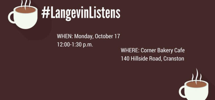 LangevinListens in Cranston